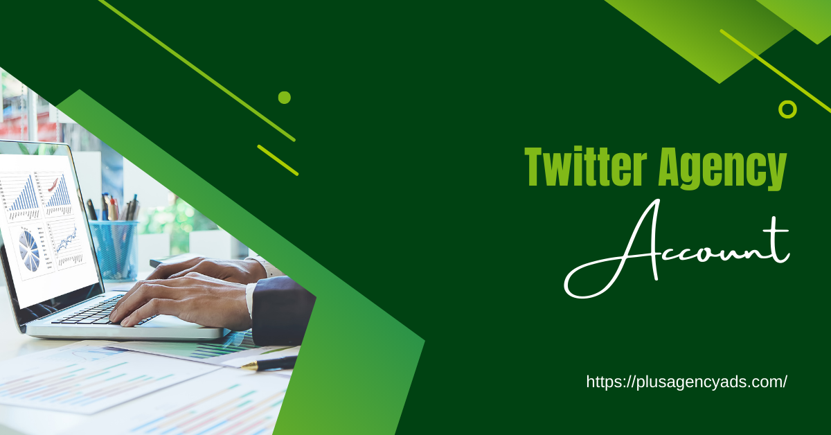 What Are the Benefits of Having a Twitter Agency Account?